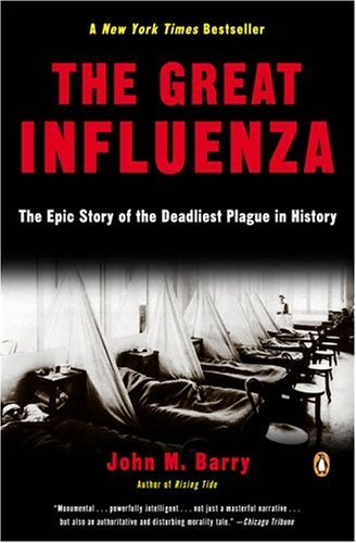 John M. Barry/The Great Influenza@The Epic Story Of The Deadliest Plague In History